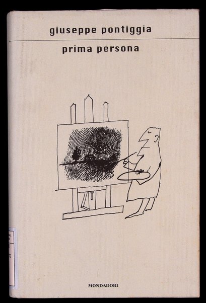 Prima persona / Giuseppe Pontiggia