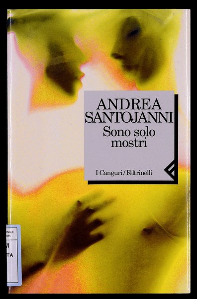 Sono solo mostri / Andrea Santojanni