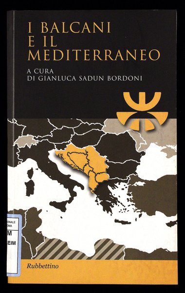 I Balcani e il Mediterraneo / a cura di Gianluca Sadun Bordoni