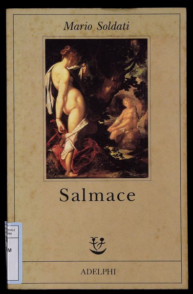 Salmace / Mario Soldati ; con una nota di Cesare Garboli