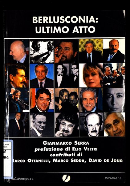 Berlusconia: ultimo atto / Gianmarco Serra ; [prefazione di Elio Veltri ; contributi di Marco Ottanelli, Marco Sedda, David de Jong]