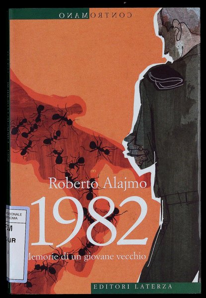 1982 : memorie di un giovane vecchio / Roberto Alajmo