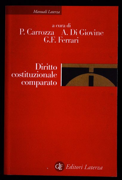 Diritto costituzionale comparato / a cura di Paolo Carrozza, Alfonso Di Giovine, Giuseppe F. Ferrari