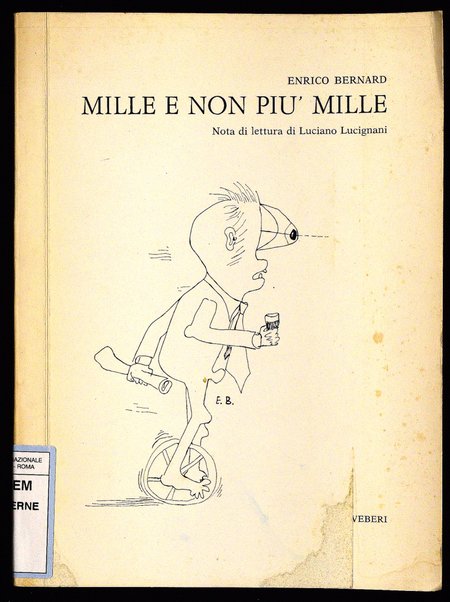 Mille e non piu mille / Enrico Bernard ; nota di lettura di Lucignano Lucignani