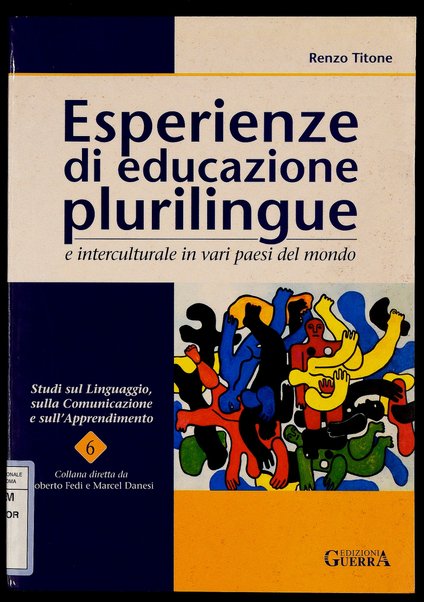 Esperienze di educazione plurilingue e interculturale in vari paesi del mondo / Renzo Titone