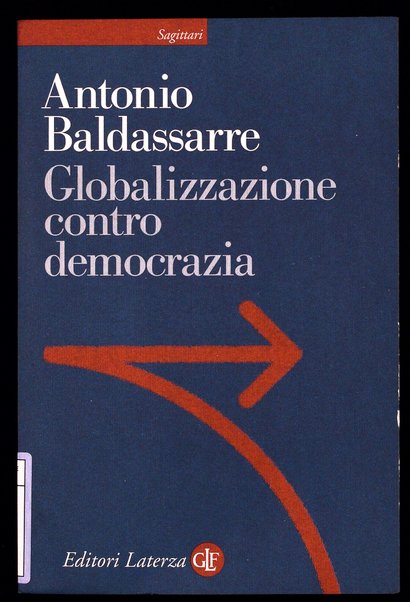 Globalizzazione contro democrazia / Antonio Baldassarre