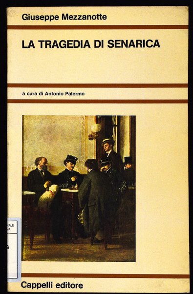 La tragedia di Senarica / Giuseppe Mezzanotte ; a cura di Antonio Palermo