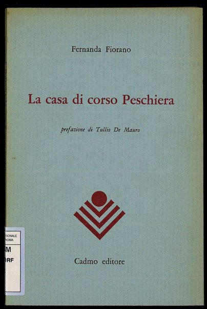 La casa di corso Peschiera / Fernanda Fiorano ; prefazione di Tullio De Mauro