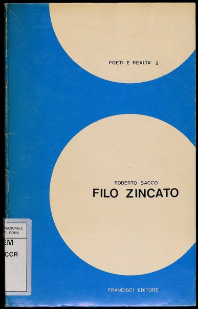 Filo zincato / Roberto Sacco ; prefazione di Giorgio Barberi Squarotti