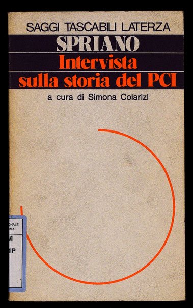 Intervista sulla storia del PCI / Paolo Spriano ; a cura di Simona Colarizi