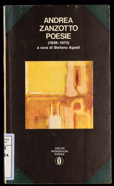 Poesie (1938-1972) / Andrea Zanzotto ; a cura di Stefano Agosti