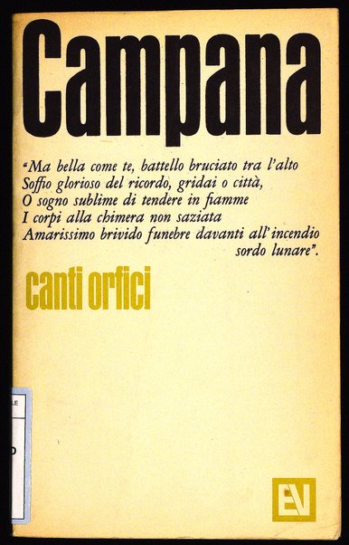 Canti orfici e altri scritti / Dino Campana ; [nota biografica a cura di Enrico Falqui ; nota critica e commento di Silvio Ramat]