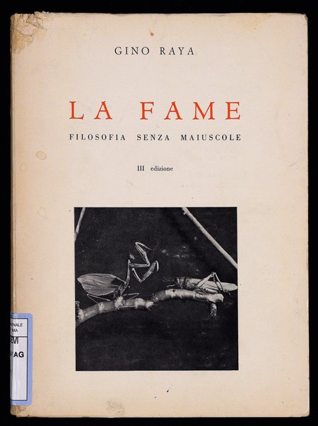 La fame : filosofia senza maiuscole / Gino Raya