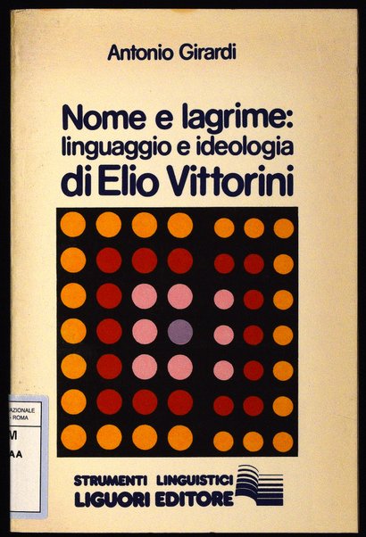 Nome e lagrime: linguaggio e ideologia di Elio Vittorini / Antonio Girardi