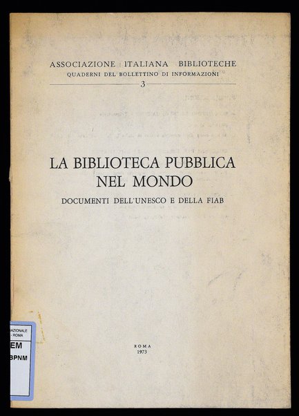 La biblioteca pubblica nel mondo / documenti dell'UNESCO e della FIAB