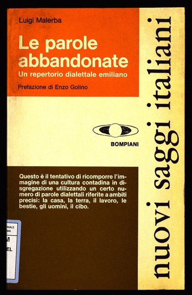 Le parole abbandonate : un repertorio dialettale emiliano / Luigi Malerba ; prefazione di Enzo Golino