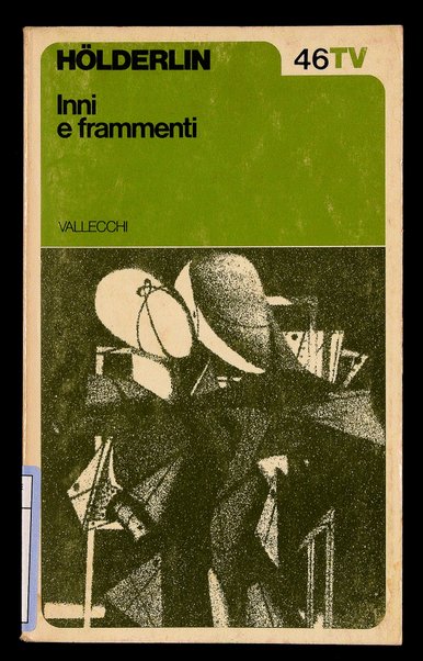 Inni e frammenti / Friedrich Hölderlin ; a cura di Leone Traverso