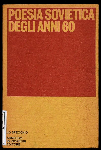 Poesia sovietica degli anni 60 / a cura di Cesare G. De Michelis ; traduzioni di Giovanni Giudici, Joanna Spendel e Gigliola Venturi