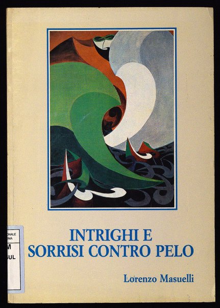 Intrighi e sorrisi contro pelo : epigrammi 1980 / Lorenzo Masuelli