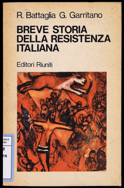 Breve storia della resistenza italiana / Roberto Battaglia, Giuseppe Garritano