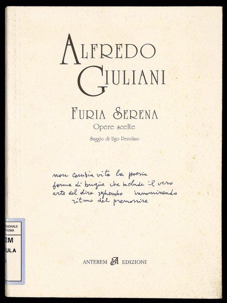 Furia serena : opere scelte / Alfredo Giuliani ; saggio di Ugo Perolino
