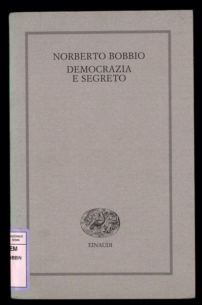 Democrazia e segreto / Norberto Bobbio ; prefazione di Marco Revelli