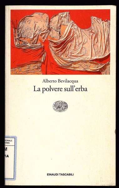 La polvere sull'erba / Alberto Bevilacqua