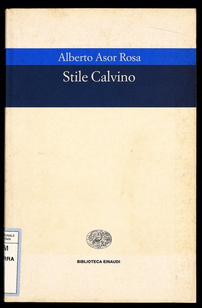 Stile Calvino : cinque studi / Alberto Asor Rosa