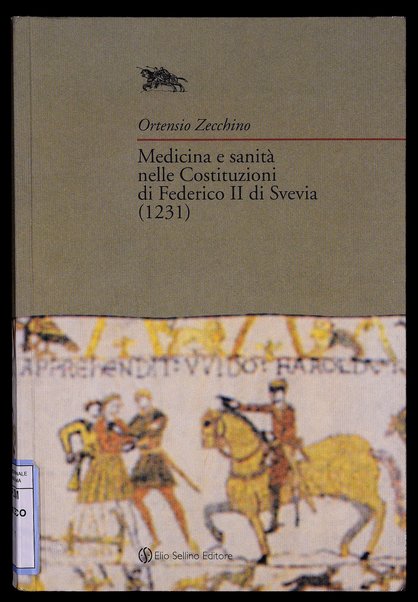 Medicina e sanità nelle Costituzioni di Federico 2. di Svevia (1231) / Ortensio Zecchino