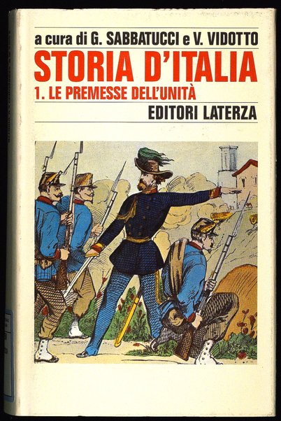 1: Le premesse dell'unità : dalla fine del Settecento al 1861 / Romano Paolo Coppini ... [et al.]