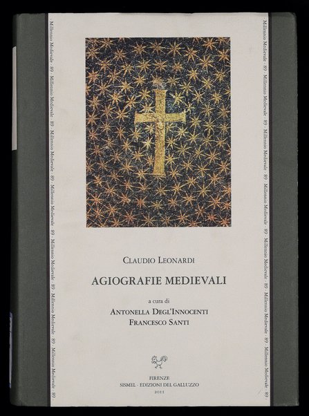 Agiografie medievali / Claudio Leonardi ; a cura di Antonella Degl'Innocenti, Francesco Santi