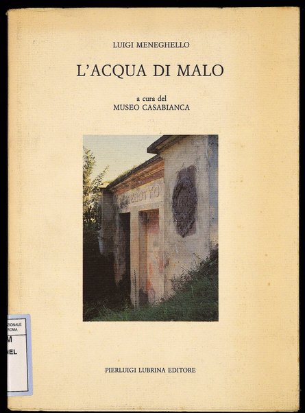 L'acqua di Malo / Luigi Meneghello ; a cura del Museo Casabianca