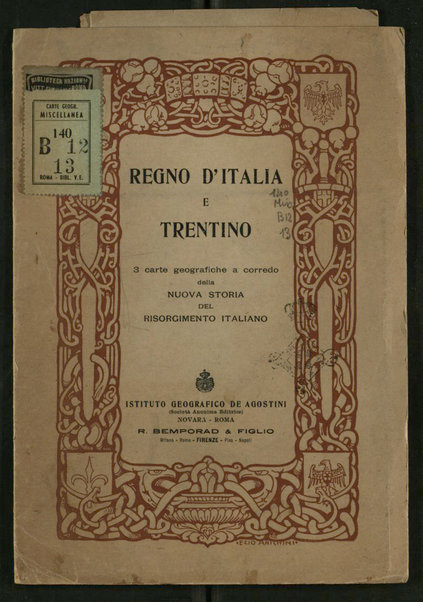 Regno d'Italia e Trentino : 3 carte geografiche a corredo della Nuova storia del Risorgimento Italiano