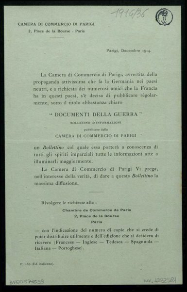 La Camera di commercio di Parigi, avvertita della propaganda attivissima che fa la Germania...s'é decisa di pubblicare...Documenti della guerra..