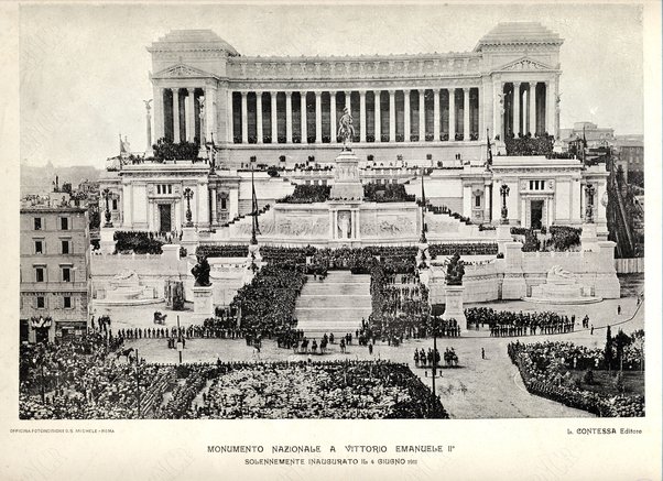 Monumento Nazionale a Vittorio Emanuele II, solennemente inaugurato il 4 giugno 1911