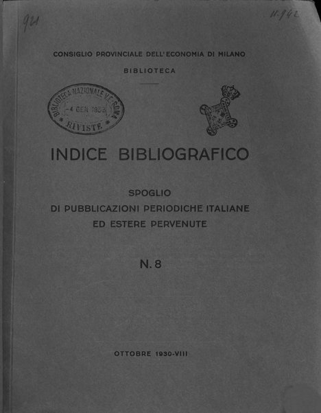 Indice bibliografico spoglio di pubblicazioni periodiche italiane ed estere pervenute alla biblioteca del Consiglio provinciale dell'economia di Milano