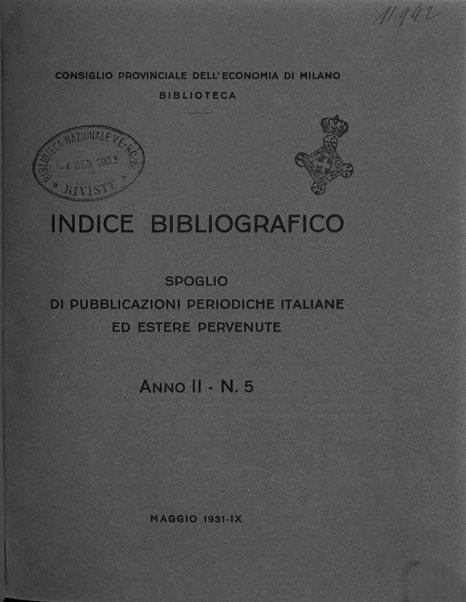 Indice bibliografico spoglio di pubblicazioni periodiche italiane ed estere pervenute alla biblioteca del Consiglio provinciale dell'economia di Milano