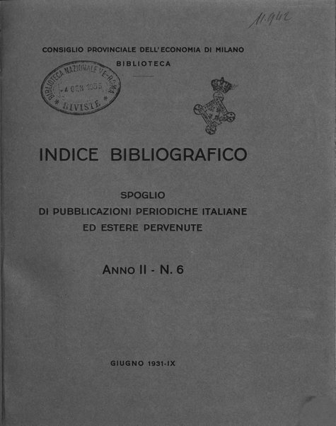 Indice bibliografico spoglio di pubblicazioni periodiche italiane ed estere pervenute alla biblioteca del Consiglio provinciale dell'economia di Milano