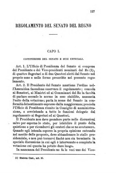 Manuale ad uso dei senatori del Regno e dei deputati contenente lo Statuto e i plebisciti, la legge elettorale, i regolamenti delle due Camere, le principali leggi organiche dllo Stato, gli elenchi dei senatori del Regno, dei deputati e dei ministeri succedutisi durante la ... legislazione