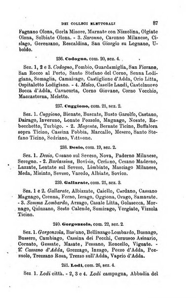 Manuale ad uso dei senatori del Regno e dei deputati contenente lo Statuto e i plebisciti, la legge elettorale, i regolamenti delle due Camere, le principali leggi organiche dllo Stato, gli elenchi dei senatori del Regno, dei deputati e dei ministeri succedutisi durante la ... legislazione