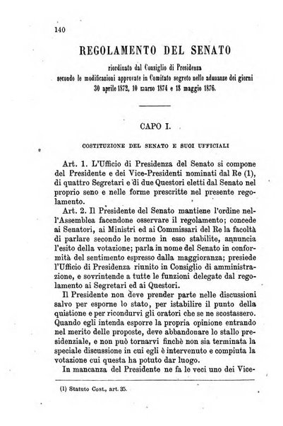 Manuale ad uso dei senatori del Regno e dei deputati contenente lo Statuto e i plebisciti, la legge elettorale, i regolamenti delle due Camere, le principali leggi organiche dllo Stato, gli elenchi dei senatori del Regno, dei deputati e dei ministeri succedutisi durante la ... legislazione