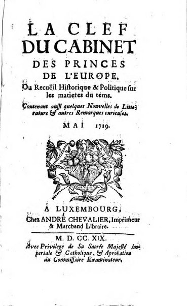 La clef du cabinet des princes de l'Europe ou recueil historique et politique sur les matières du tems