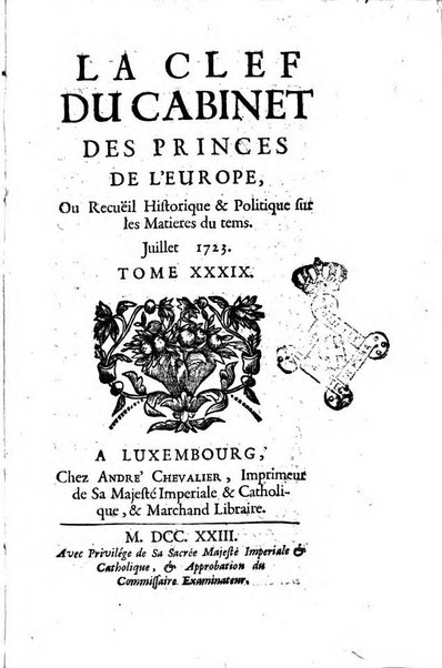 La clef du cabinet des princes de l'Europe ou recueil historique et politique sur les matières du tems