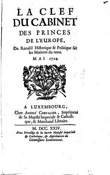 La clef du cabinet des princes de l'Europe ou recueil historique et politique sur les matières du tems