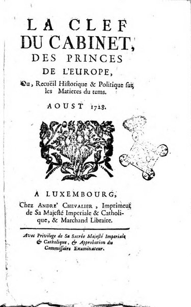 La clef du cabinet des princes de l'Europe ou recueil historique et politique sur les matières du tems