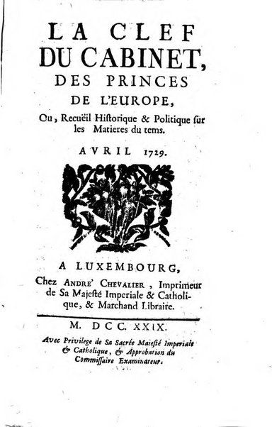 La clef du cabinet des princes de l'Europe ou recueil historique et politique sur les matières du tems