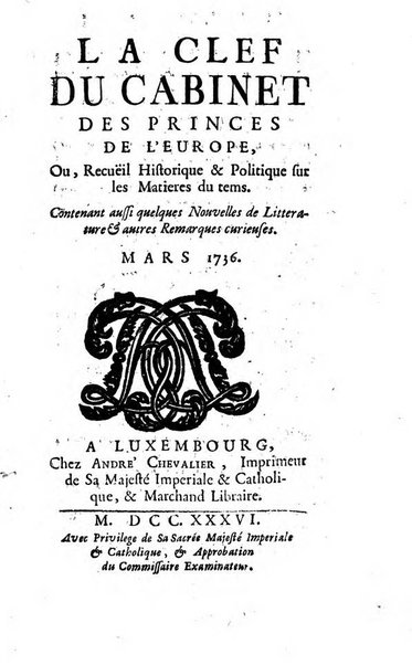 La clef du cabinet des princes de l'Europe ou recueil historique et politique sur les matières du tems