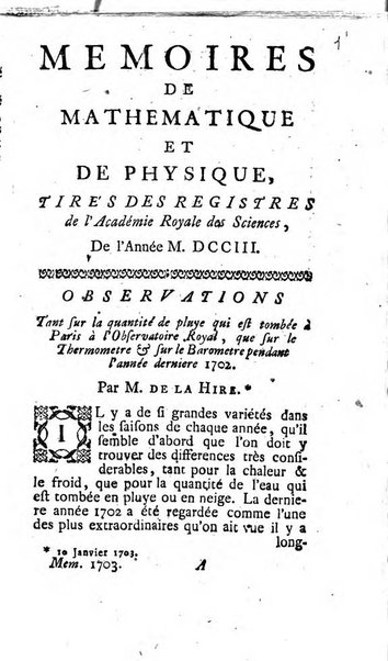 Histoire de l'Académie royale des sciences avec les Mémoires de mathematique & de physique, pour la même année, tires des registres de cette Académie.