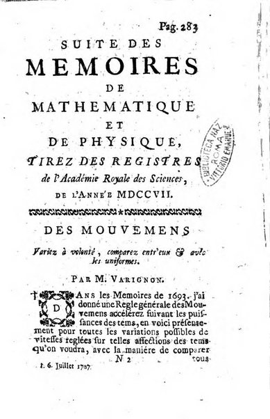 Histoire de l'Académie royale des sciences avec les Mémoires de mathematique & de physique, pour la même année, tires des registres de cette Académie.