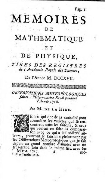 Histoire de l'Académie royale des sciences avec les Mémoires de mathematique & de physique, pour la même année, tires des registres de cette Académie.